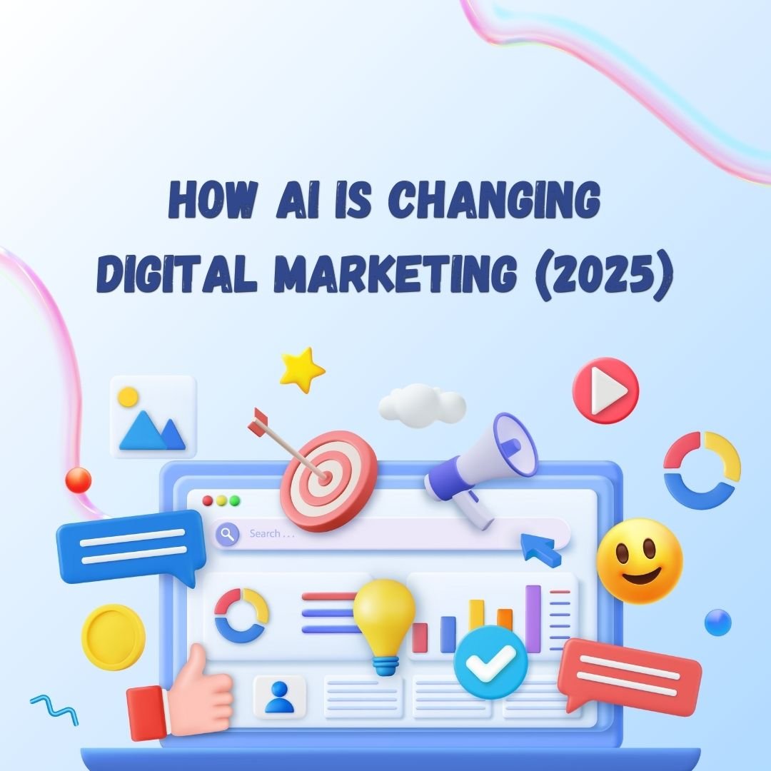 How AI is Changing Digital Marketing (2025)