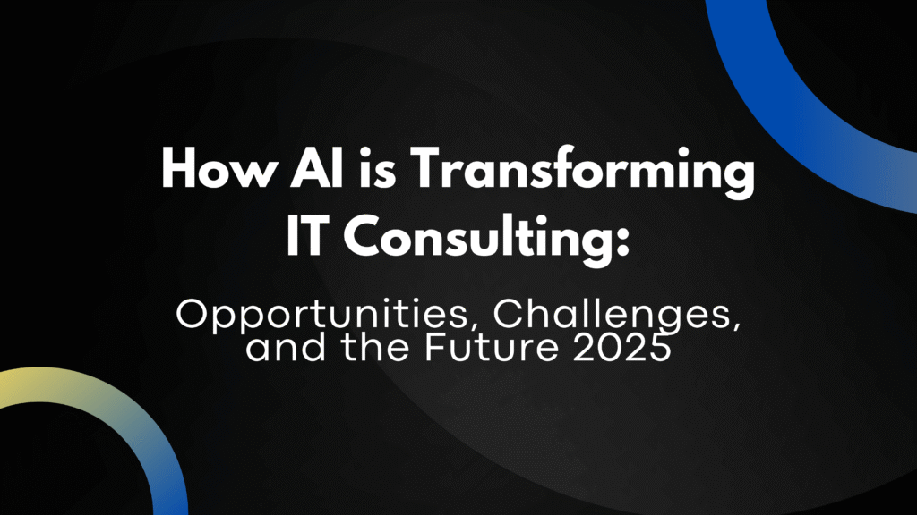 How AI is Transforming IT Consulting: